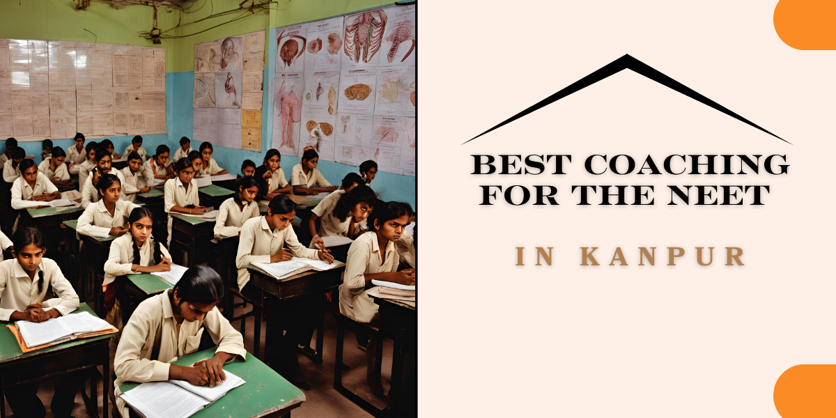 Best Coaching for the NEET in Kanpur